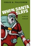 When Santa Slays