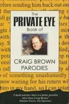 "Private Eye" Book of Craig Brown Parodies