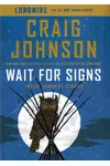 Wait for Signs: Twelve Longmire Stories