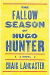 The Fallow Season of Hugo Hunter