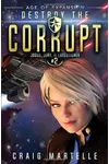 Destroy The Corrupt