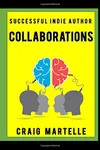 Collaborations: When the whole is greater than the sum of the parts