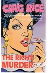 The Right Murder