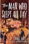 The Man Who Slept All Day (As: Michael Venning)