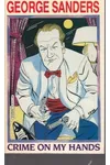 Crime on My Hands (As: George Sanders)