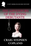 The Adventure of the Dying Debutante