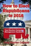 How to Elect Republicans in 2016