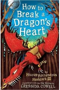 How to Break a Dragon's Heart