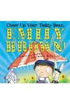 Cheer Up Your Teddy Bear, Emily Brown!