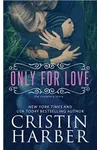 Only for Love