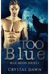 Too Blue
