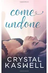 Come Undone