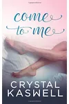 Come To Me