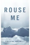 Rouse Me