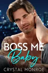 Boss Me Baby