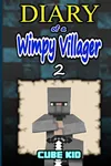 Diary of a Wimpy Villager #2