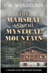 The Marshal and the Mystical Mountain