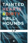 Tainted Hearts & Dirty Hellhounds