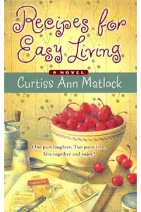 Recipes for Easy Living