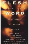 Flesh and the Word: An Anthology of Erotic Writing