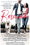 Rescued of Contemporary Romances with Heart, Heat and Dog Treats