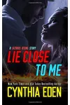 Lie Close To Me