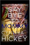Say Bye to Mommy