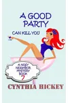 A Good Party Can Kill You