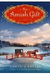 An Amish Gift (As: Cynthia Keller)