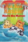 Hot Rod Hamster Meets His Match!