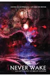 Never Wake: An Anthology of Dream Horror