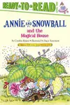 Annie and Snowball and the Magical House