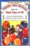Henry and Mudge and the Best Day of All