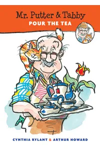 Mr. Putter & Tabby Pour the Tea