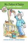 Mr. Putter & Tabby Paint the Porch