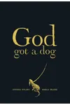 God Got a Dog