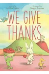 We Give Thanks