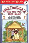 Henry and Mudge and the Tall Tree House