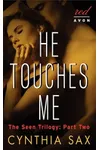 He Touches Me