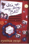 It's Not Easy Being Bad