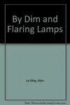 By Dim And Flaring Lamps