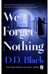 We Forget Nothing