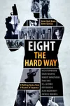 Eight The Hard Way