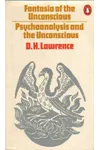 Fantasia of the Unconscious and Psychoanalysis and the Unconscious