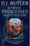 Between Princesses and Other Jobs