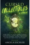Cursed Collectibles: An Anthology