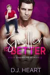 Smaller Is Better