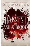 A Harvest of Ash and Blood