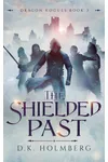The Shielded Past