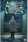 Alan Moore's The Courtyard